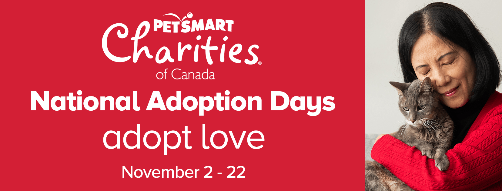 Petsmart Charities National Adoption Days banner is red with white text and on the right is an image of a woman with closed eyes gently hugging a gray cat.