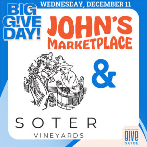 Big Give Day. John's Marketplace and Soter Vineyards.